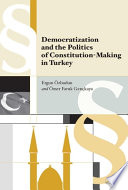 Democratization and the politics of constitution-making in turkey