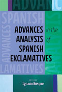 Advances in the Analysis of Spanish Exclamatives /