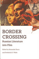 Border Crossing : Russian Literature into Film /