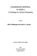Charismatic renewal in Africa : a challenge for African christianity /