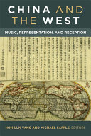 China and the West : Music, Representation, and Reception /