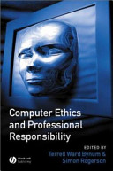 Computer ethics and professional responsibility /