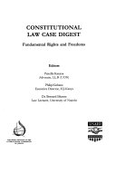 Constitutional law case digest : fundamental rights and freedoms /