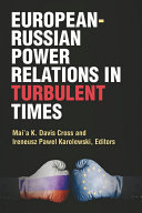 European-Russian Power Relations in Turbulent Times /