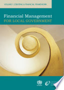 Financial management for local government : creating a financial framework.