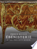 French Rococo Ébénisterie in the J. Paul Getty Museum /
