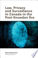 Law, Privacy and Surveillance in Canada in the Post-Snowden Era /