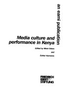 Media culture and performance in Kenya.