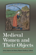 Medieval Women and Their Objects /
