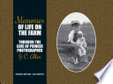 Memories of Life on the Farm : Through the Lens of Pioneer Photographer J. C. Allen /