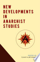 New Developments in Anarchist Studies /