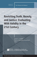 Revisiting truth, beauty, and justice : evaluating with validity in the 21st century /
