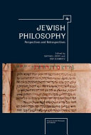 Jewish philosophy perspectives and retrospectives /