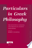 Particulars in Greek philosophy the seventh S.V. Keeling Colloquium in Ancient Philosophy /