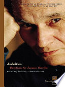 Judeities questions for Jacques Derrida /