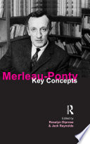 Merleau-Ponty key concepts /