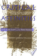 Critical affinities Nietzsche and African American thought /