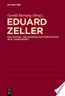 Eduard Zeller Philosophie- und Wissenschaftsgeschichte im 19. Jahrhundert /