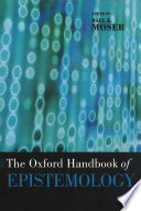 The Oxford handbook of epistemology /