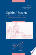 Spirits unseen the representation of subtle bodies in early modern European culture /