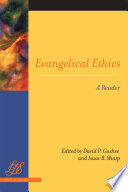 Evangelical ethics : a reader /