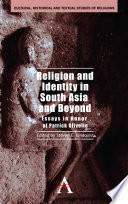 Religion and identity in South Asia and beyond essays in honor of Patrick Olivelle /
