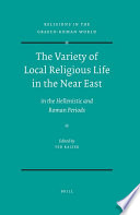 The variety of local religious life in the Near East in the Hellenistic and Roman periods