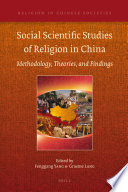 Social scientific studies of religion in China methodology, theories, and findings /
