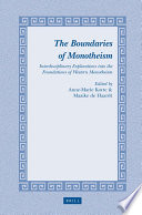 The boundaries of monotheism interdisciplinary explorations into the foundations of western monotheism /