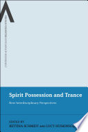 Spirit possession and trance new interdisciplinary perspectives /