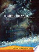 Fleshing the spirit : spirituality and activism in Chicana, Latina, and indigenous women's lives /