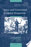 Space and conversion in global perspective /