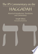 JPS commentary on the Haggadah historical introduction, translation, and commentary /