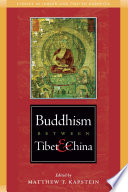 Buddhism between Tibet and China /
