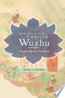 The teachings of Master Wuzhu Zen and religion of no-religion /