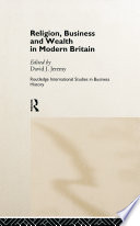 Religion, business, and wealth in modern Britain