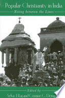 Popular Christianity in India riting between the lines /