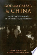 God and Caesar in China policy implications of church-state tensions /
