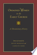 Ordained women in the early church : a documentary history /