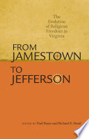 From Jamestown to Jefferson the evolution of religious freedom in Virginia /