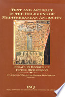 Text and artifact in the religions of Mediterranean antiquity essays in honour of Peter Richardson /