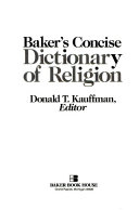 Baker's concise dictionary of religion /