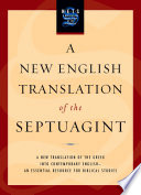 A new English translation of the Septuagint and the other Greek translations traditionally included under that title /