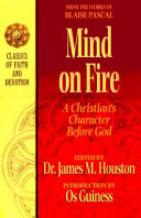 Mind on fire : a faith for the skeptical and indifferent.