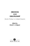 Freedom and discipleship : liberation trheology in anabaptist perspective.