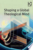 Shaping a global theological mind