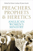 Preachers, prophets & heretics Anglican women's ministry /