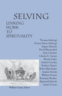 Selving linking work to spirituality /