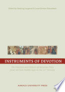 Instruments of devotion the practices and objects of religious piety from the late Middle Ages to the 20th century /