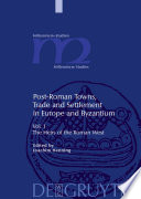 Post-Roman towns, trade and settlement in Europe and Byzantium.